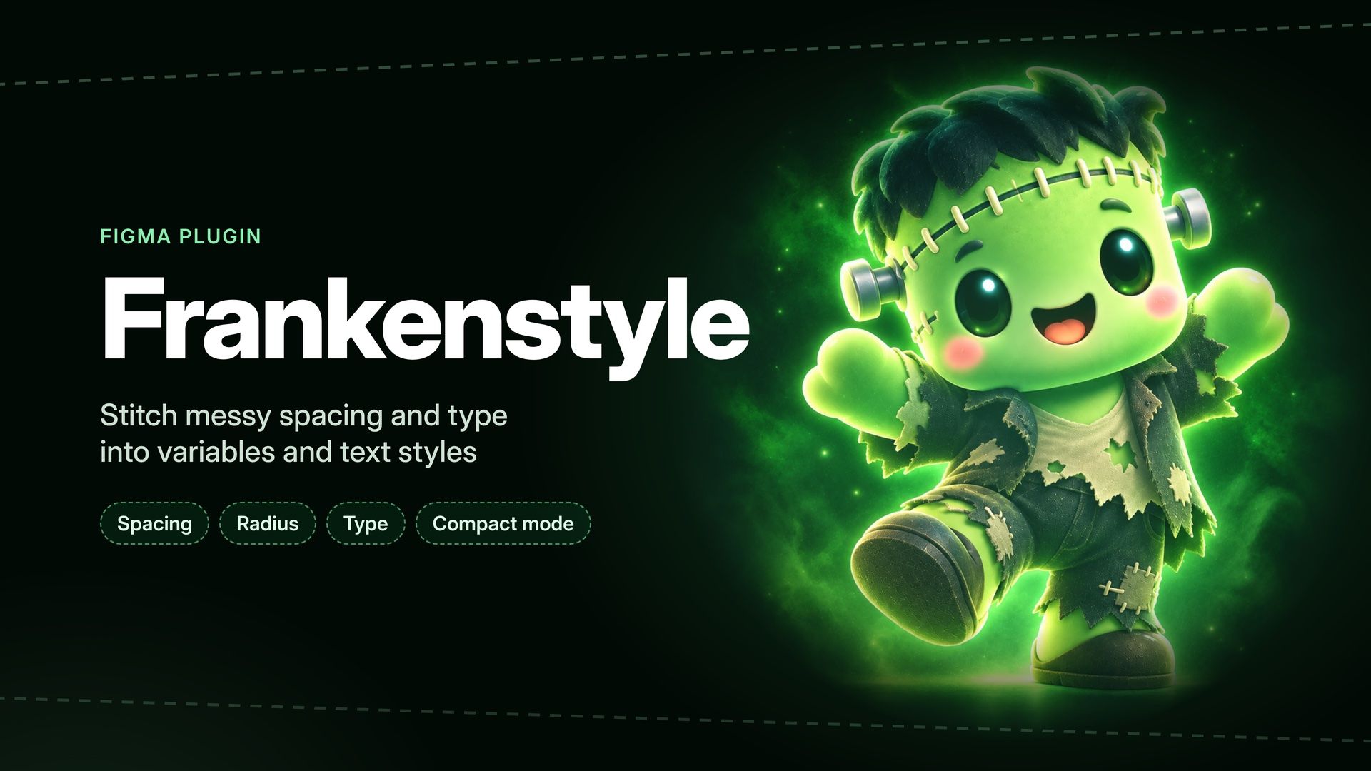 Frankenstyle, a stitched green monster, beside the words spacing, radius, type and Compact mode